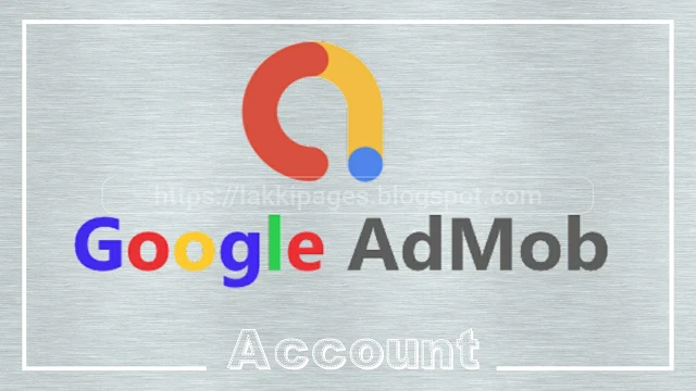 How To Activate Google AdMob Account | LakkiPages