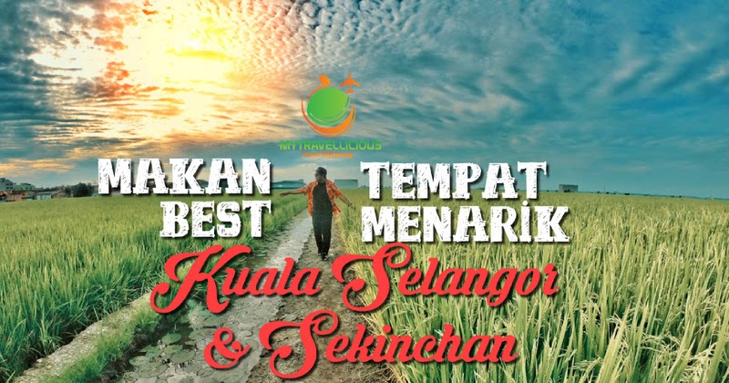 7 Tempat Menarik & Makan Best di Kuala Selangor dan ...