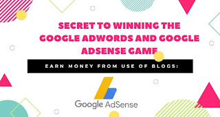 Secret to winning the Google AdWords and Google AdSense game