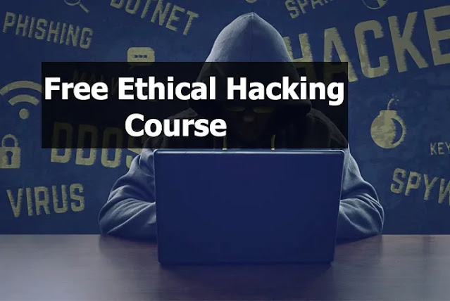 Free Ethical Hacking course with certificate for beginners 2022