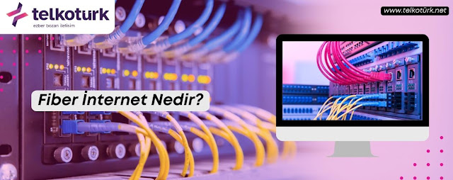 Fiber-Internet-Nedir-Telkoturk-net