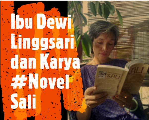 Bisa Karena Terbiasa: Cerita Inspirasi dari Ibu Dewi Linggsari, Penulis Novel Sali (Part 2 )