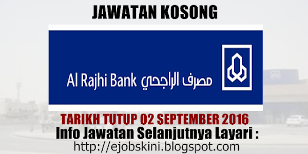 Jawatan Kosong Al Rajhi Banking & Investment Corporation (Malaysia) Bhd - 02 September 2016