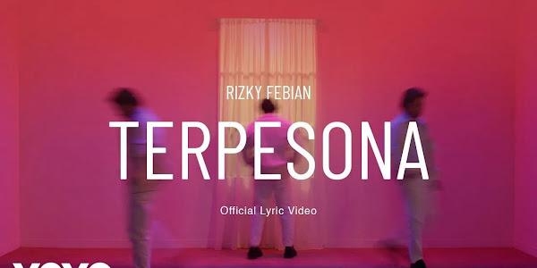 Lirik Lagu Terpesona – Rizky Febian / Arti Makna dan MV