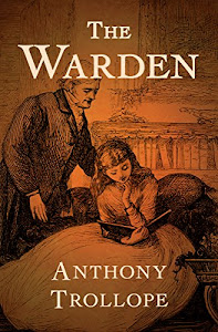 The Warden (The Chronicles of Barsetshire) (English Edition)