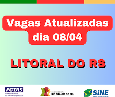 Vagas Atualizadas das Agências do Sine do Litoral do RS (08/04)