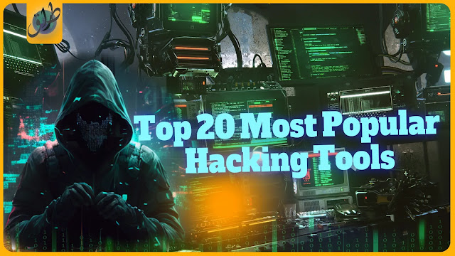Top 10 Most Popular Hacking Tools 2023
