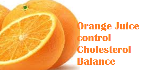 Health benefits Orange Juice control Cholesterol Balance