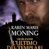 31 maggio 2012: "Highlander. L'ultimo dei templari" di Karen M. Moning