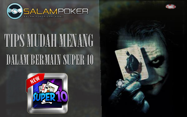 Cara Menang Main Super 10