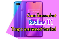 Cara Screenshot Realme U1 tanpa memencet tombol gampang gak pake ribet