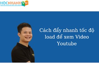 Cách đẩy nhanh tốc độ load để xem Video Youtube