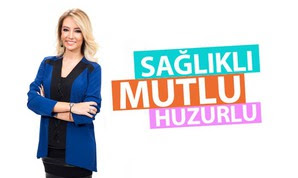 atv sağlıklı mutlu huzurlu izle, sağlıklı huzurlu mutlu, shm, smh, nilüfer bereket