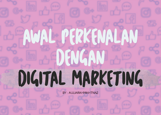 Awal Perkenalan dengan Digital Marketing