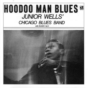 Buddy Guy - (1965) Junior Wells & Buddy Guy - Hoodoo Man Blues