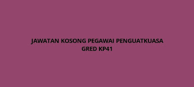 Jawatan Kosong Pegawai Penguatkuasa KP41