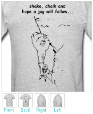 Rock Climbing T-shirt - Chalk and Hope a Jug Will Follow