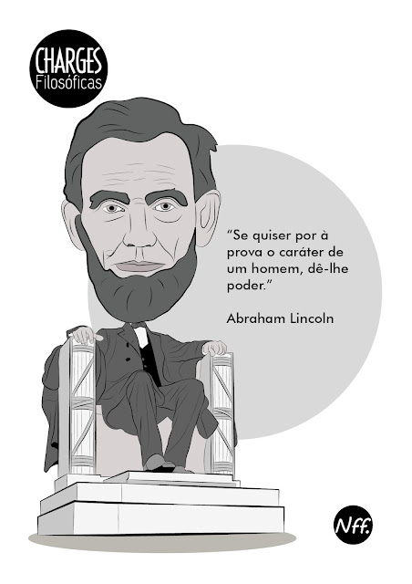 Quer conhecer o carácter de uma pessoa? Dê-lhe poder! Esta frase