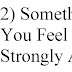 SOMETHING YOU FEEL STRONGLY ABOUT 