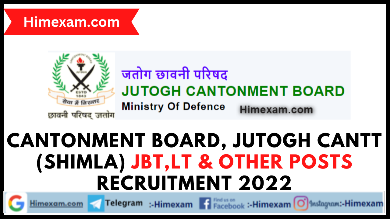 Cantonment Board, Jutogh Cantt (Shimla) JBT,LT & other Posts  Recruitment 2022