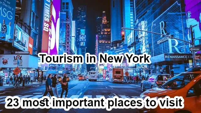 Tourism in New York and the 23 most important places to visit