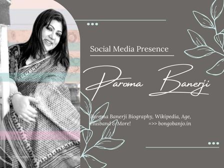 Paroma Banerji Social Media Presence