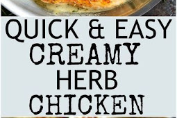 Quick And Easy Creamy Herb Chicken