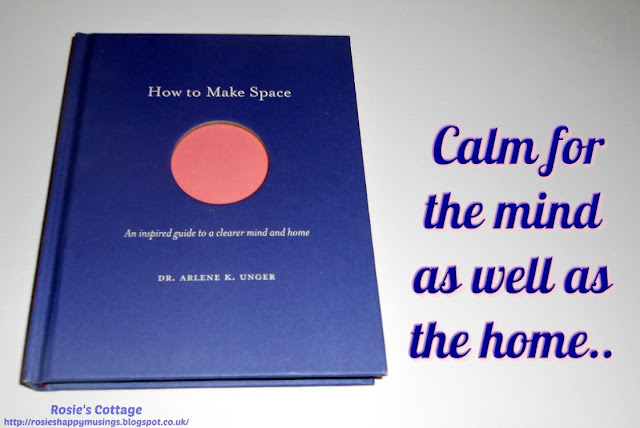 How to make space: This beautiful book aims to help the reader find calm in their mind as well as in their homes.