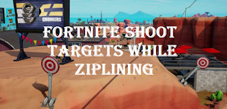 Shoot targets while ziplining, Where to shoot the targets during the zip line in Fortnite