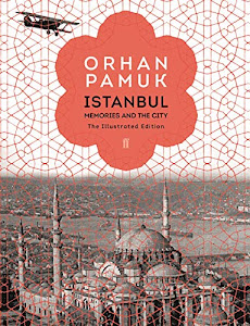 Istanbul: Memories and the City (The Illustrated Edition)