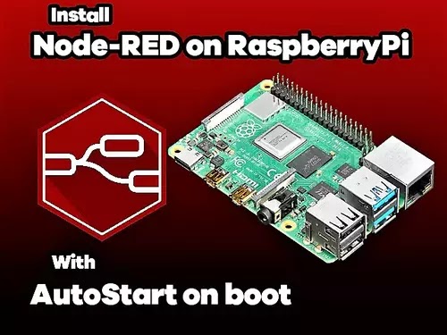 install Node-RED and AutoStart on boot on Raspberry pi