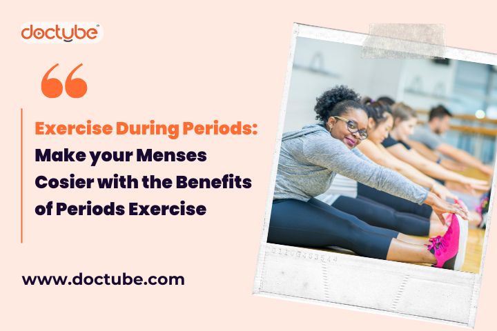 exercise during periods:DocTubeBlog