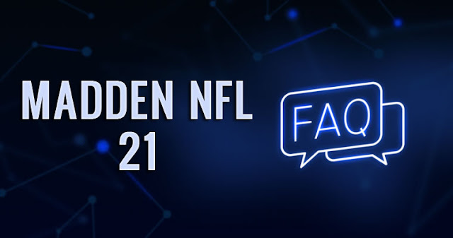 Madden 21 FAQ