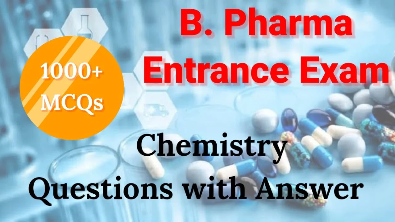 B.Pharma Entrance Exam Chemistry Questions