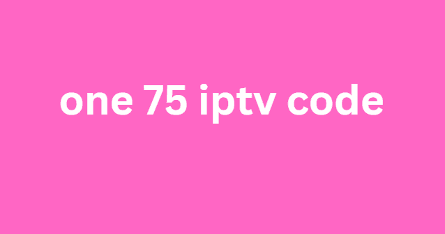 one 75 iptv code