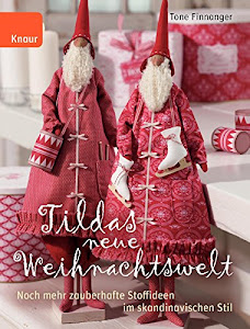 Tildas neue Weihnachtswelt: Noch mehr zauberhafte Stoffideen im skandinavischen Stil