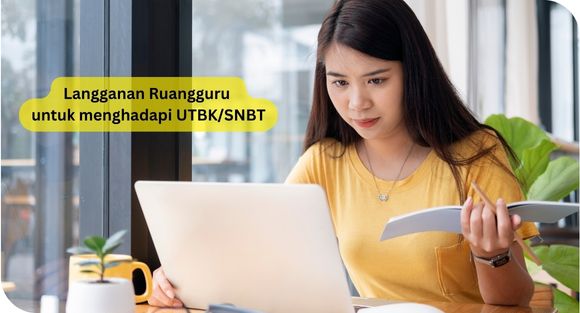 mengapa langganan Ruangguru untuk menghadapi UTBKSNBT