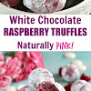 White Chocolate Raspberry Truffles