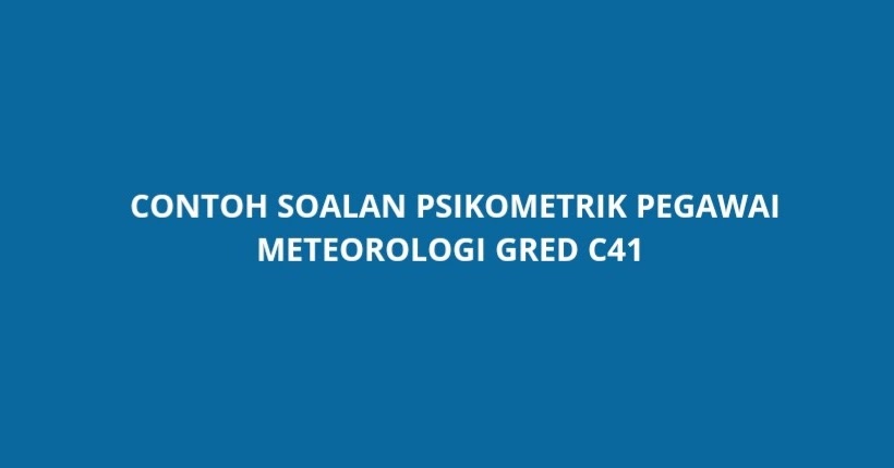 Contoh Soalan Psikometrik Pegawai Meteorologi - SPA