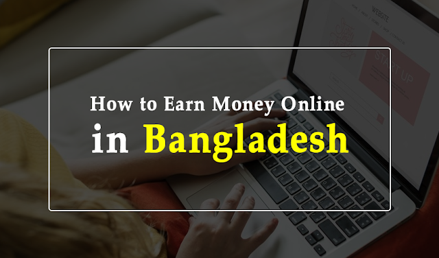 How to Earn Money Online in Bangladesh