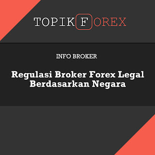Regulasi Broker Forex Legal Berdasarkan Negara