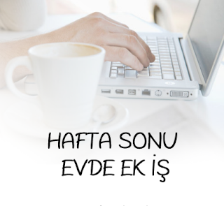 hafta sonu evde ek iş