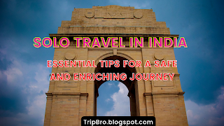 https://tripbro.blogspot.com/2023/07/solo-travel-india-essential-tips-safe-enriching-journey.html