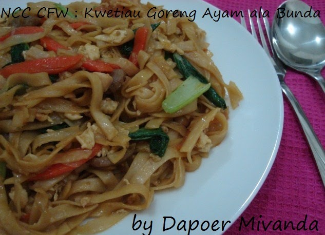  Chinese  Food  Week NCC Kuetiaw Goreng Ayam  ala  Bunda by Yumi