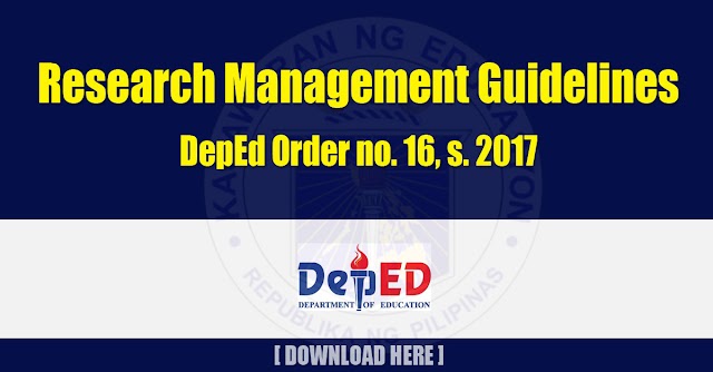 Research Management Guidelines | DepEd Order no. 16, s. 2017