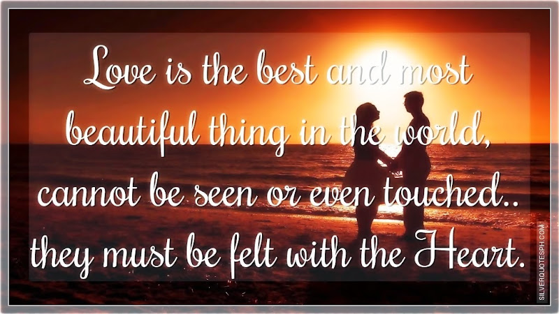 Love Is The Best And Most Beautiful Thing In The World, Picture Quotes, Love Quotes, Sad Quotes, Sweet Quotes, Birthday Quotes, Friendship Quotes, Inspirational Quotes, Tagalog Quotes