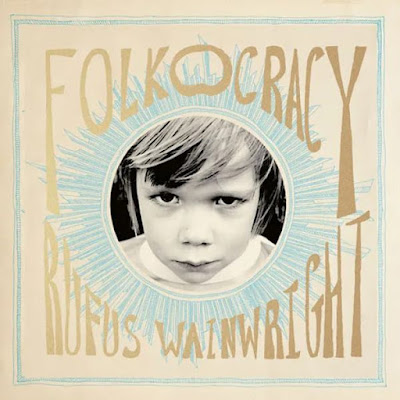 Folkocracy Rufus Wainwright Album