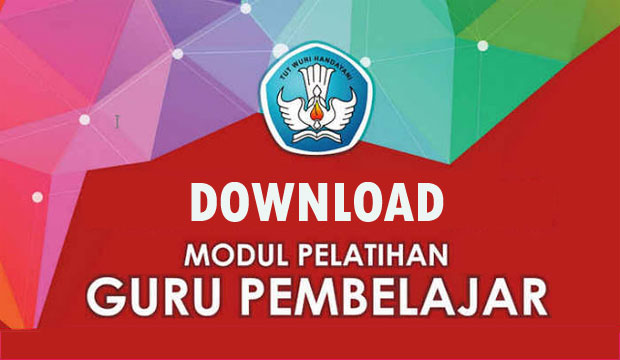 Download Modul Untuk Diklat Guru Pembelajar 