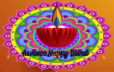 Advance Happy Diwali Images, happy diwali, happy dipabali, happy diwali images, diwali greetings, happy deepavali, diwali quotes, happy diwali images 2019