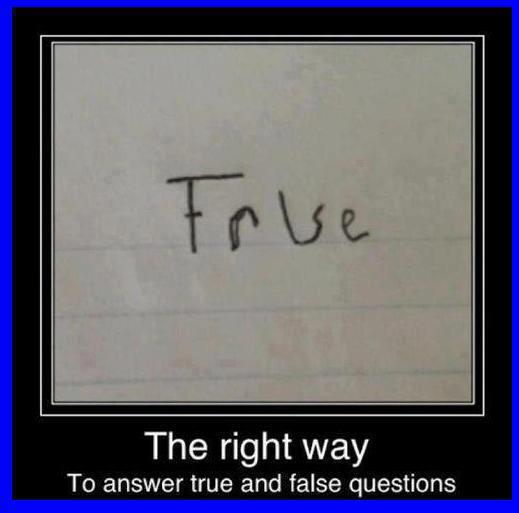 The right way to answer true and false questions